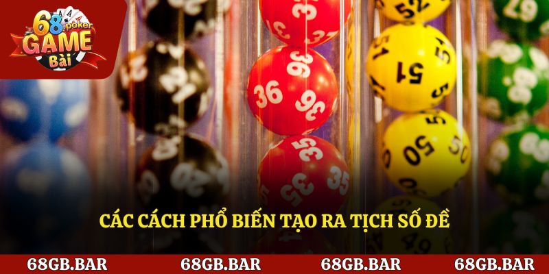 Cách tạo ra tịch đề phổ biến