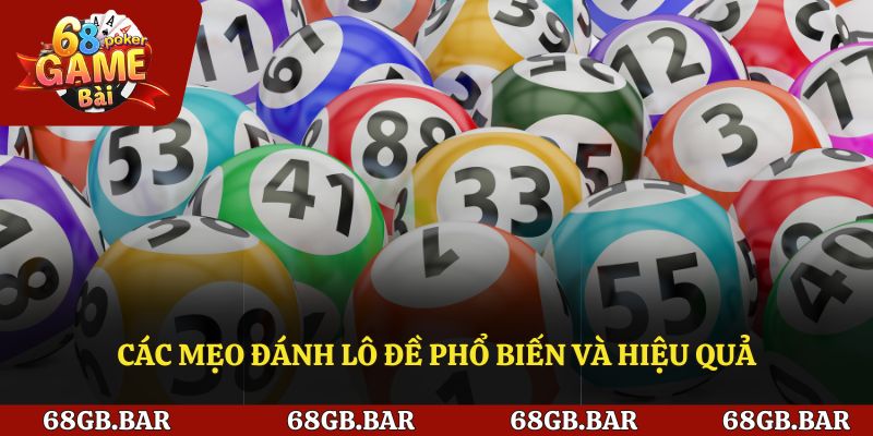 Các mẹo đánh lô đề phổ biến và hiệu quả