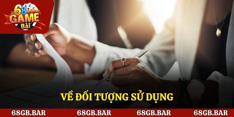 Điều khoản điều kiện về đối tượng sử dụng