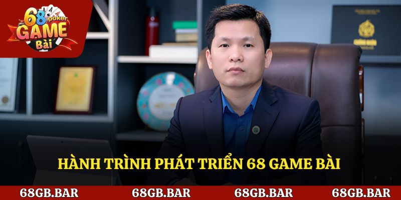 Hành trình phát triển 68 game bài