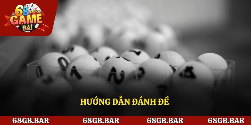 Hướng dẫn cách đánh đề chuẩn