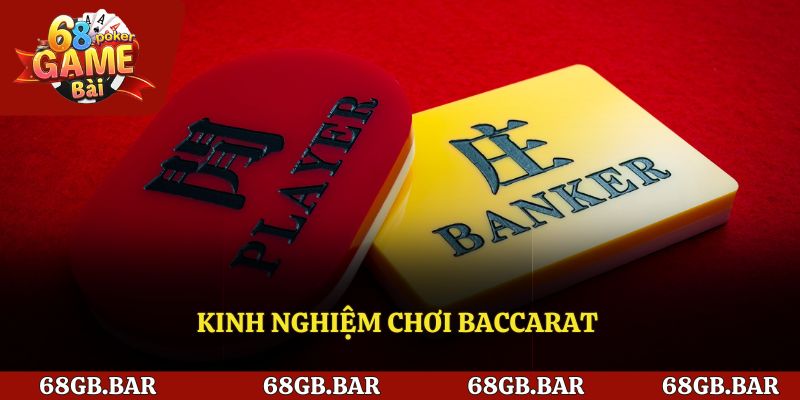 Kinh nghiệm chơi Baccarat cho người mới