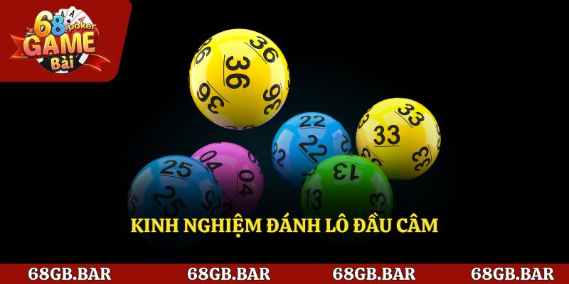 Kinh Nghiệm Đánh Lô Đầu Câm Dễ Dàng Ôm Giải Khủng Về Tay