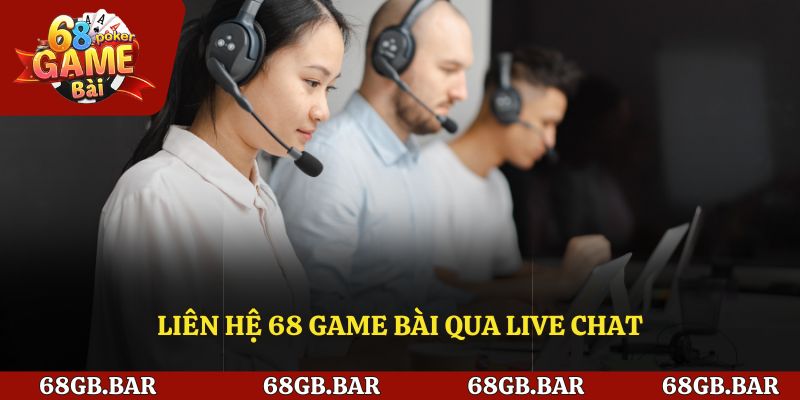 Liên hệ 68 game bài qua live chat