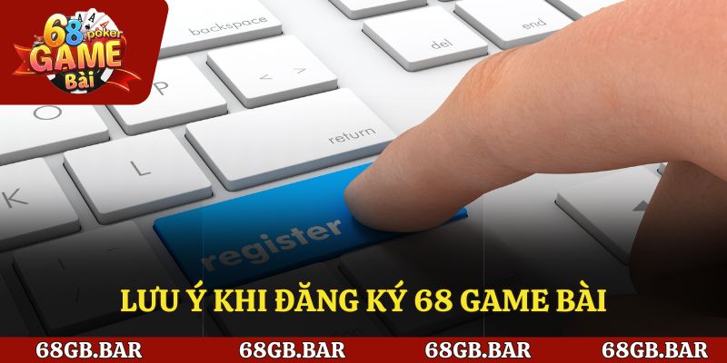 Lưu ý khi đăng ký tài khoản