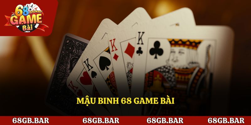 Mậu Binh 68 Game Bài – Sân Chơi Đấu Trí Căng Thẳng