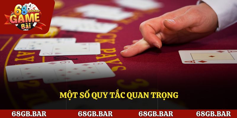 Một số quy tắc trong Blackjack mà người chơi cần nắm