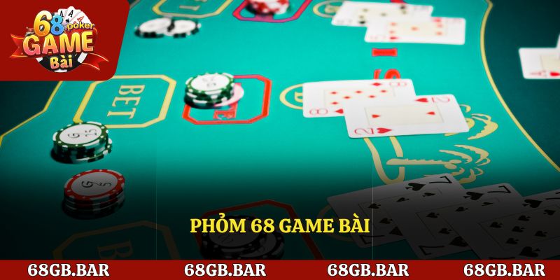 Phỏm 68 Game Bài – Trò Chơi Đầy Hấp Dẫn Dành Cho Bạn