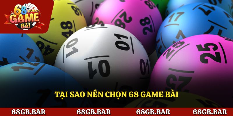 Lý do nên lựa chọn cổng game 68 game bài