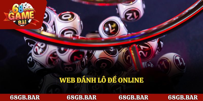 Web Đánh Lô Đề Online Hấp Dẫn – Trúng Nhanh Mỗi Ngày